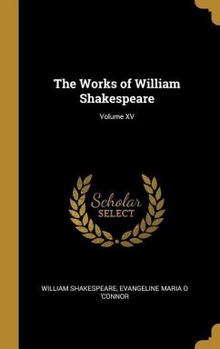 The Works of William Shakespeare; Volume XV