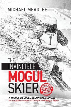 The Invincible Mogul Skier - Mead, Michael L