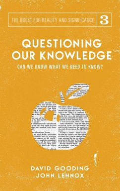 Questioning Our Knowledge - Gooding, David W.; Lennox, John C.