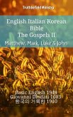 English Italian Korean Bible - The Gospels II - Matthew, Mark, Luke & John (eBook, ePUB) English Italian Korean Bible - The Gospels II - Matthew, Mark, Luke & John (eBook, ePUB)