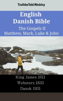 English Danish Bible - The Gospels II - Matthew, Mark, Luke & John (eBook, ePUB)