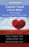 English Tamil Czech Bible - The Gospels - Matthew, Mark, Luke & John (eBook, ePUB)