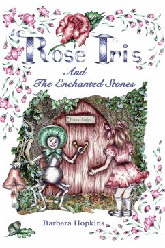 Rose Iris and the Enchanted Stones - Hopkins, Barbara