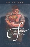 The Father Loves You