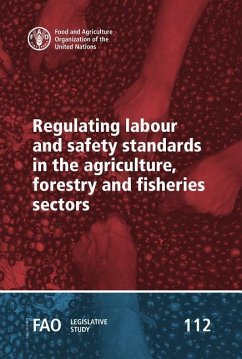 Regulating Labour and Safety Standards in the Agriculture, Forestry and Fisheries Sectors - Yeshanew, Sisay; Food and Agriculture Organization