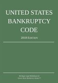 United States Bankruptcy Code; 2018 Edition