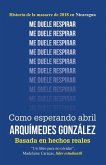 Como Esperando Abril (Historia de la Masacre de 2018 En Nicaragua)