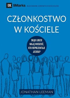 Church Membership / Cz¿onkostwo w ko¿ciele - Leeman, Jonathan