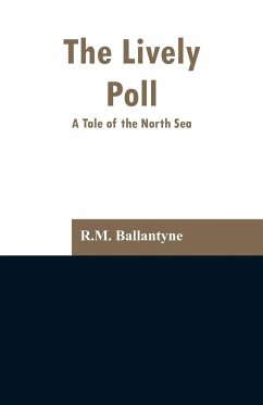 The Lively Poll - Ballantyne, R. M.