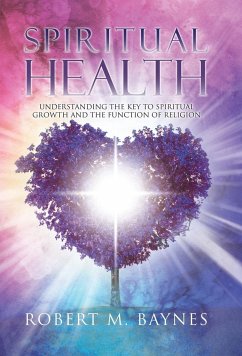 Spiritual Health - Baynes, Robert M.