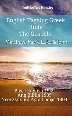 English Tagalog Greek Bible - The Gospels - Matthew, Mark, Luke & John (eBook, ePUB) - Ministry, TruthBeTold