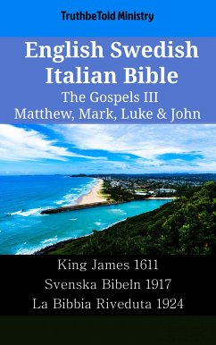 English Swedish Italian Bible - The Gospels III - Matthew, Mark, Luke & John (eBook, ePUB) - Ministry, TruthBeTold