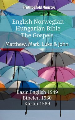 English Norwegian Hungarian Bible - The Gospels - Matthew, Mark, Luke & John (eBook, ePUB) - Ministry, TruthBeTold