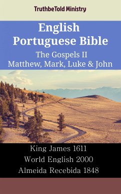 English Portuguese Bible - The Gospels II - Matthew, Mark, Luke & John (eBook, ePUB) - Ministry, TruthBeTold