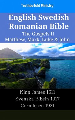 English Swedish Romanian Bible - The Gospels II - Matthew, Mark, Luke & John (eBook, ePUB) - Ministry, TruthBeTold