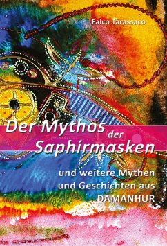 Der Mythos der Saphirmasken (eBook, ePUB) - Tarassaco, Falco