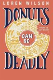 Donuts Can Be Deadly: A Pastor Jim Cozy Mystery