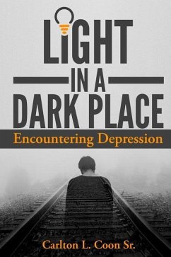 Light in a Dark Place - Encountering Depression - Coon, Carlton L