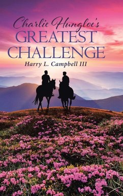 Charlie Hungloe's Greatest Challenge - L. Campbell III, Harry