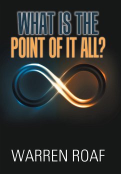 What Is the Point of It All? - Roaf, Warren