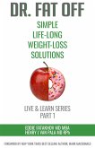 Dr. Fat Off: Simple Life-Long Weight-Loss Solutions: Live & Learn Series Part 1