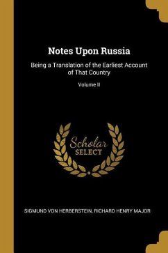 Notes Upon Russia - Herberstein, Richard Henry Major Si von