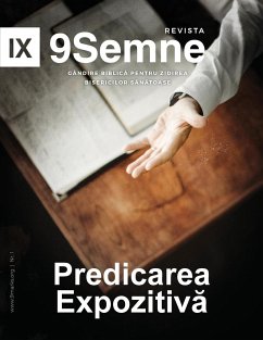 Expositional Preaching   9Marks Romanian Journal / Predicarea Expozitiv¿ (9Semne) - Leeman, Jonathan