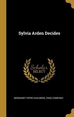Sylvia Arden Decides - Piper Chalmers, Page Company Margaret