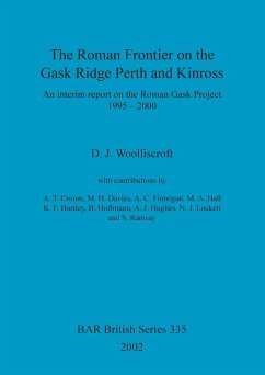 The Roman Frontier on the Gask Ridge - Woolliscroft, D. J.