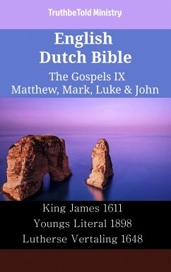 English Dutch Bible - The Gospels IX - Matthew, Mark, Luke & John (eBook, ePUB) - Ministry, TruthBeTold