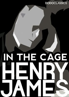 In the Cage (eBook, ePUB) - James, Henry