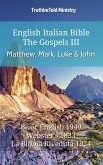 English Italian Bible - The Gospels III - Matthew, Mark, Luke and John (eBook, ePUB)