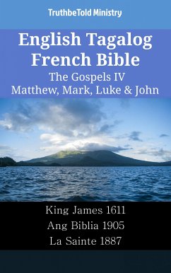 English Tagalog French Bible - The Gospels IV - Matthew, Mark, Luke & John (eBook, ePUB) - Ministry, TruthBeTold