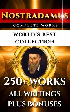 Nostradamus Complete Works - World's Best Collection (eBook, ePUB) - Nostradamus, Michel; Ward, Charles A