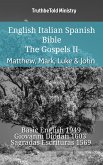 English Italian Spanish Bible - The Gospels II - Matthew, Mark, Luke & John (eBook, ePUB)