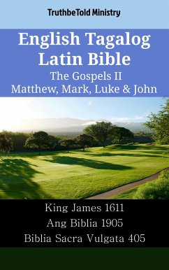 English Tagalog Latin Bible - The Gospels II - Matthew, Mark, Luke & John (eBook, ePUB) - Ministry, TruthBeTold