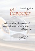 Making the Connector: Understanding the power of connections in finding purpose.