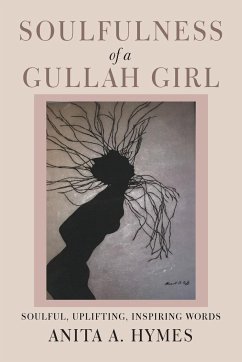 Soulfulness of a Gullah Girl - Hymes, Anita A.