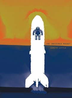 The Invisible Rocket - Little, Gareth A