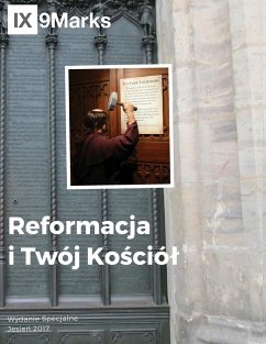 Reformacja i Twój Ko¿ció¿ (The Reformation and Your Church)   9Marks Polish Journal - Leeman, Jonathan