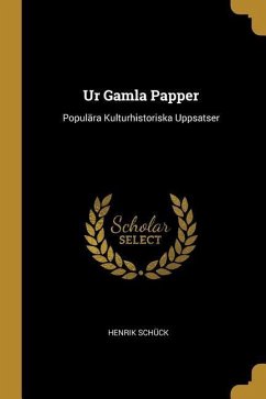 Ur Gamla Papper - Schück, Henrik