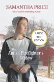 The Amish Firefighter's Widow LARGE PRINT: Amish Romance