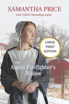 The Amish Firefighter's Widow LARGE PRINT: Amish Romance - Price, Samantha