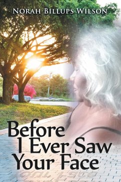 Before I Ever Saw Your Face - Wilson, Norah Billups