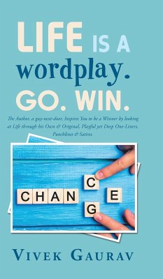 Life Is a Wordplay. Go. Win. - Gaurav, Vivek