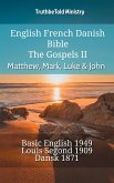 English French Danish Bible - The Gospels II - Matthew, Mark, Luke & John (eBook, ePUB)