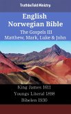 English Norwegian Bible - The Gospels III - Matthew, Mark, Luke & John (eBook, ePUB)