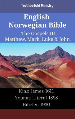 English Norwegian Bible - The Gospels III - Matthew, Mark, Luke & John (eBook, ePUB) - Ministry, TruthBeTold