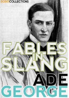 Fables in Slang (eBook, ePUB) - Ade, George