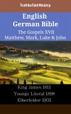 English German Bible - The Gospels XVII - Matthew, Mark, Luke & John (eBook, ePUB)